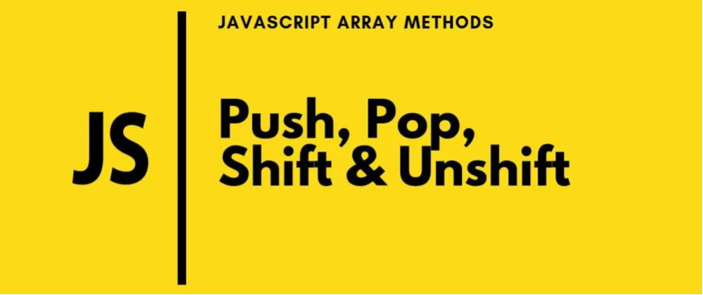 The difference between Push, Pop, Shift and Unshift in Javascript Array ...