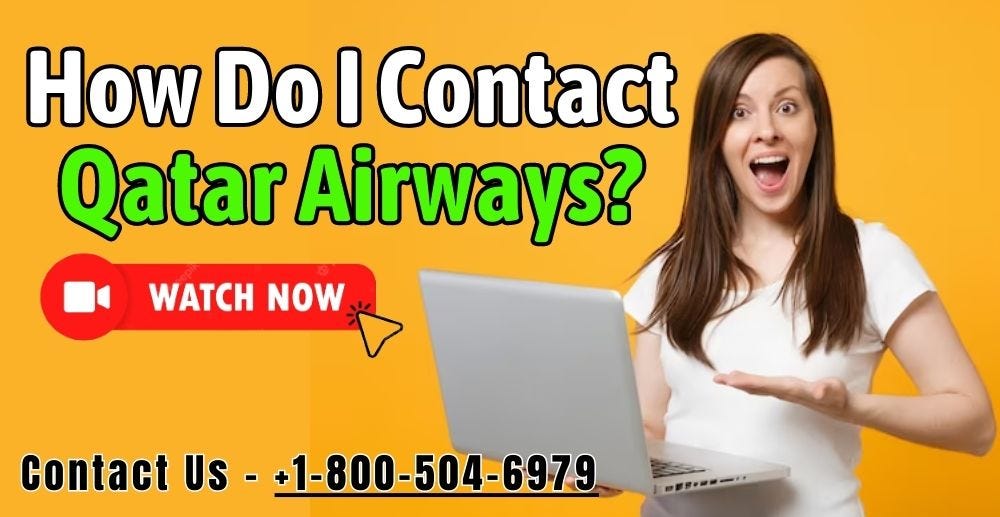 How Do I Contact Qatar Airways? Amara smith Medium