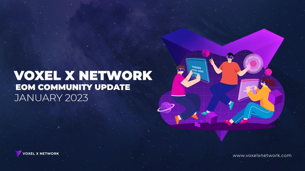 Voxel X Network EOM Community Update January 2023 by Voxel X Network Medium