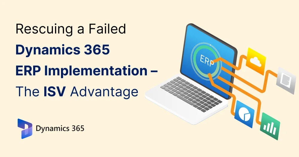 Rescuing a Failed Dynamics 365 ERP Implementation -The ISV Advantage