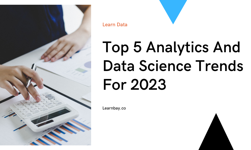 Top 5 Analytics And Data Science Trends For 2023 | by Siddharthsidd ...