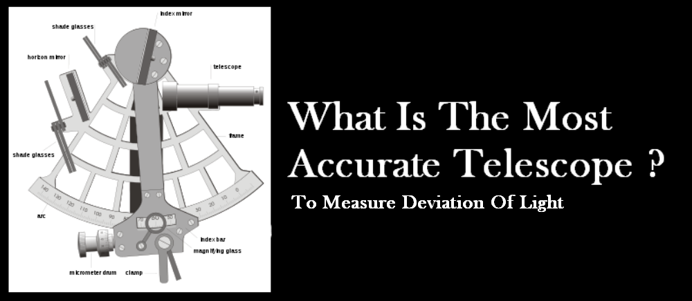 What Is The Most Accurate Telescope? | by Gatot Soedarto | Medium