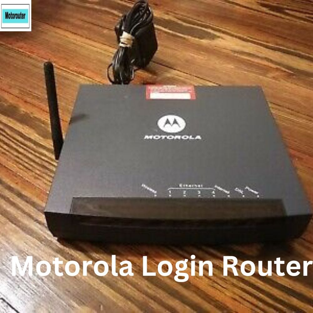 How to Login to Motorola Router Motorouterlinks Medium