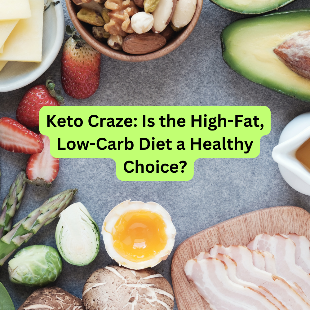 Keto Craze Is the HighFat, LowCarb Diet a Healthy Choice? by نبض الحياه Medium