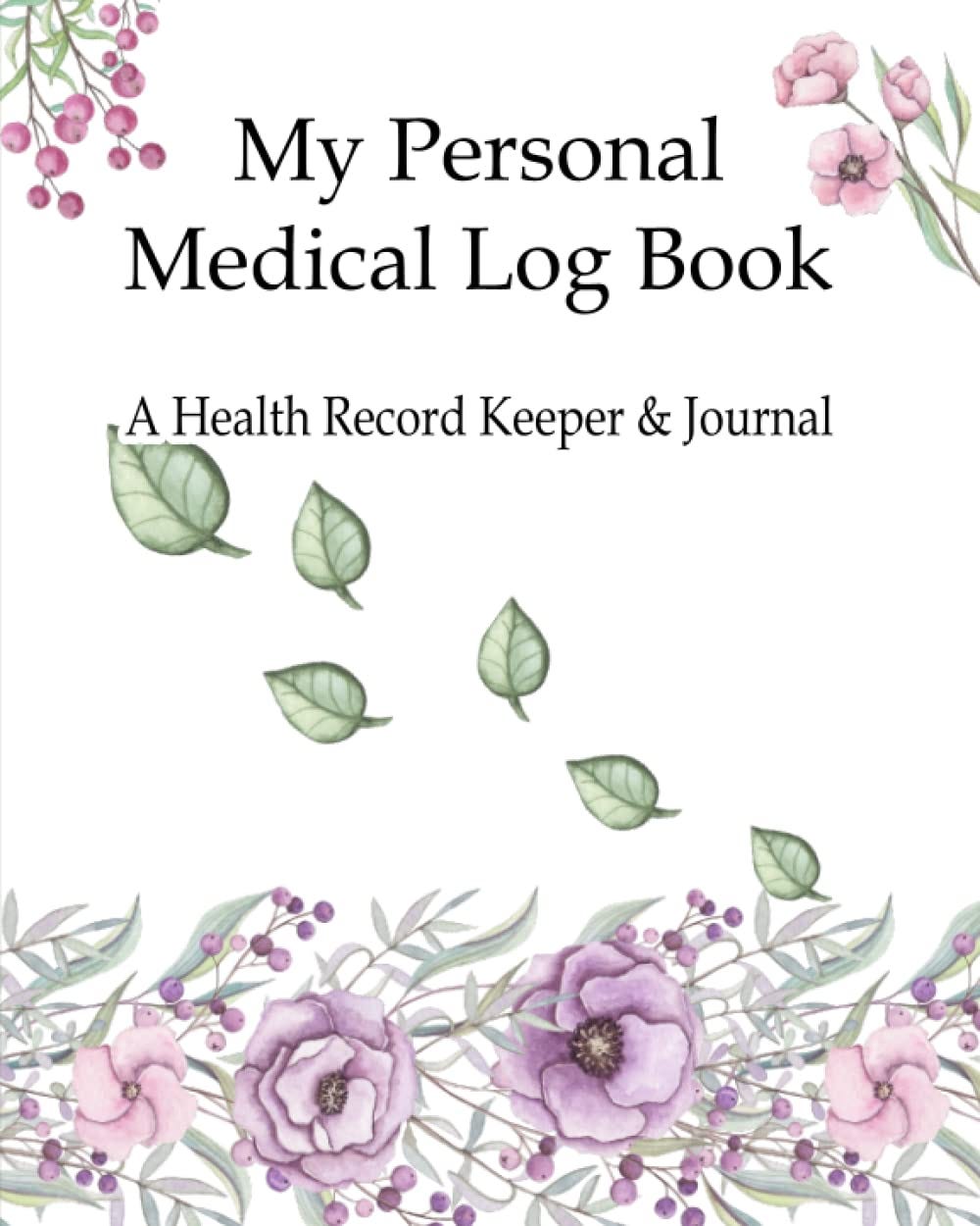 [EBOOK] My Personal Medical Log Book / A Health Record Keeper Journal