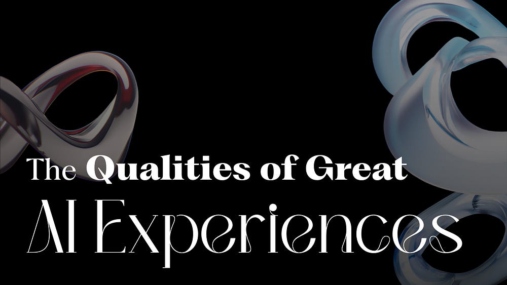 Qualities of Great AI Experiences