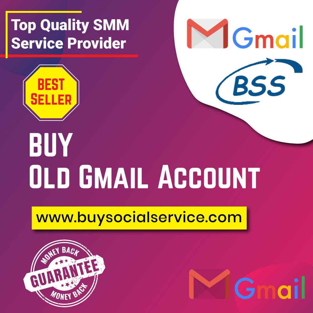 Buy Old Gmail Accounts Jessicapierce Medium