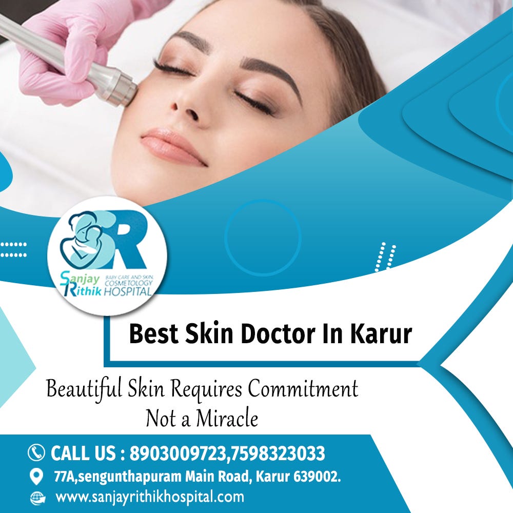 Skin Hospital In Karur Best Treatments For Skin Pigmentation and