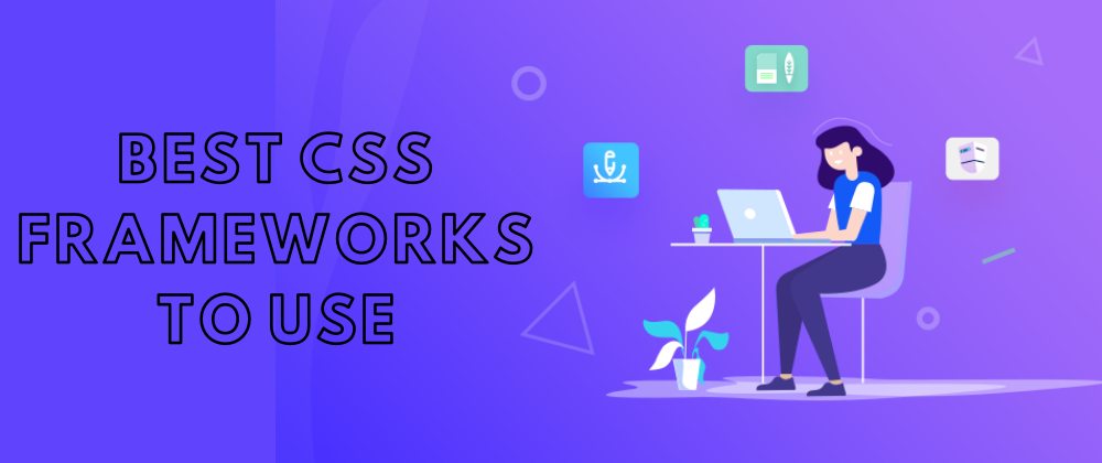 Which CSS framework should you use? | by Abhiraj Bhowmick | students x ...