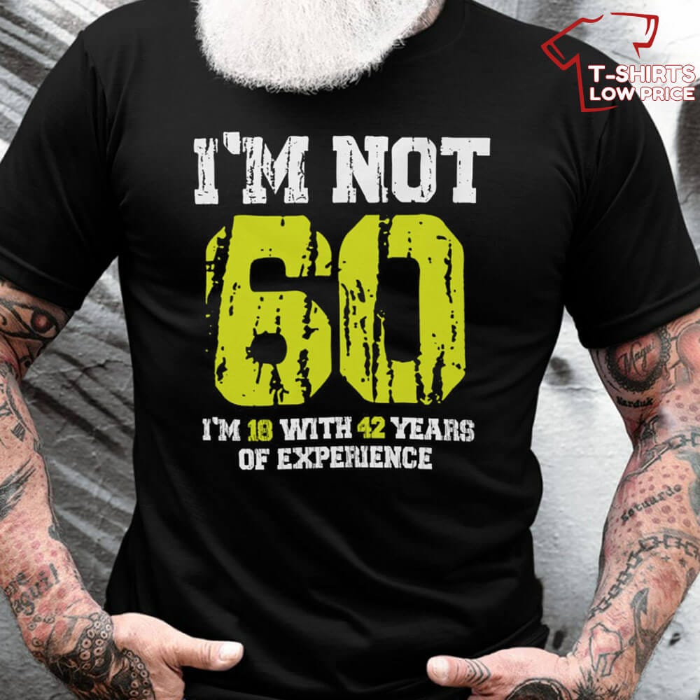 Vintage 60th Funny Dad Birthday Sayings Shirt, Best 60th Birthday Gifts