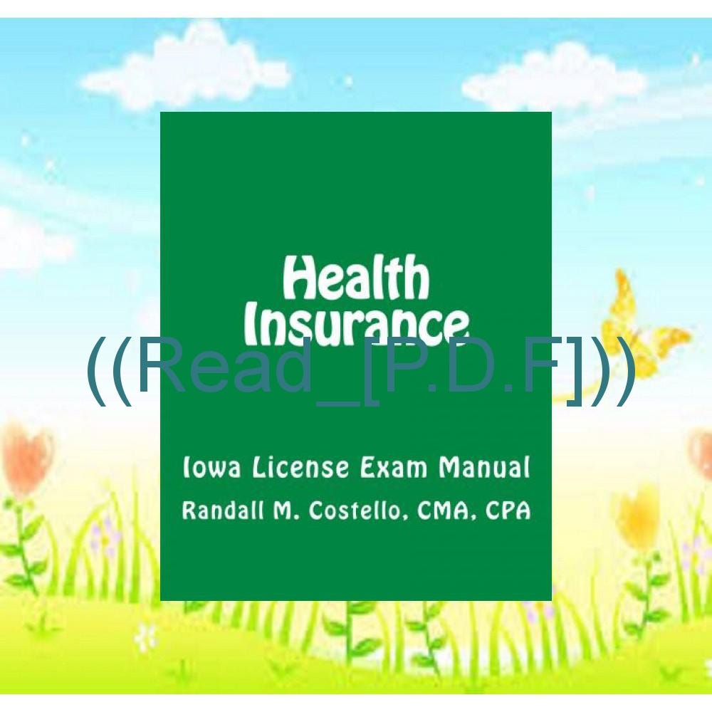 ((Read_[P.D.F])) Health Insurance Iowa License Exam Manual REad_Ebook