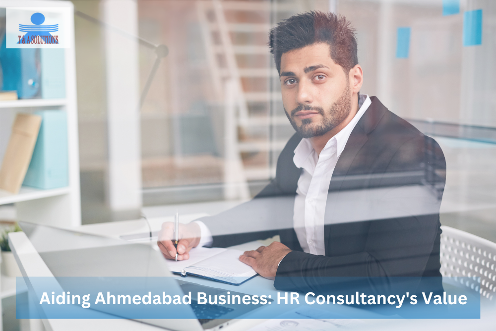 Empowering Ahmedabad Enterprises The Value of HR Consultancy Services