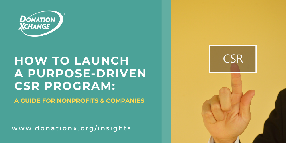 How to Launch a Purpose-Driven CSR Program: A Guide for Nonprofits & Companies