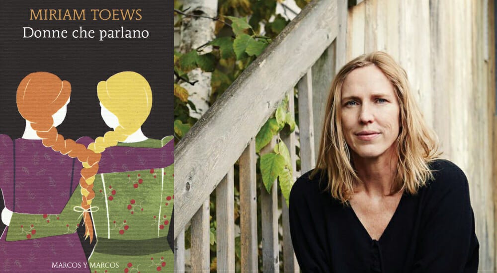 Recensione: “Donne che parlano”, di Miriam Toews | by Redazione Olive