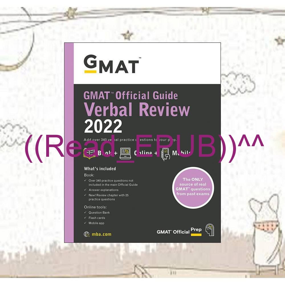 (PDF/READ)>DOWNLOAD GMAT Official Guide Verbal Review 2022 Book