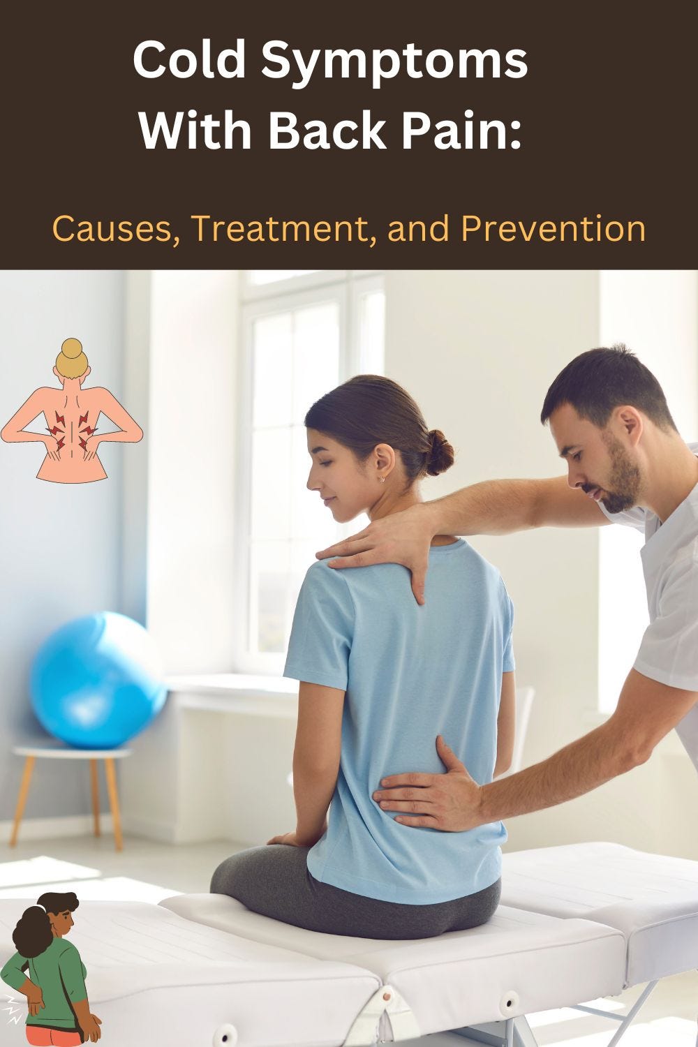 Cold Symptoms With Back Pain Causes, Treatment, and Prevention by