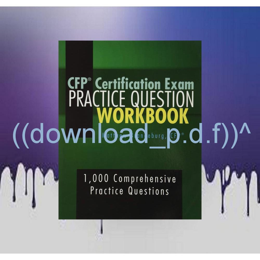 (Download) PDF CFP Certification Exam Practice Question Workbook 1 000