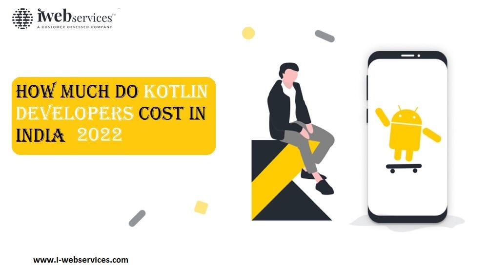 How much do Kotlin Developers cost in India 2022 Paven N. Medium