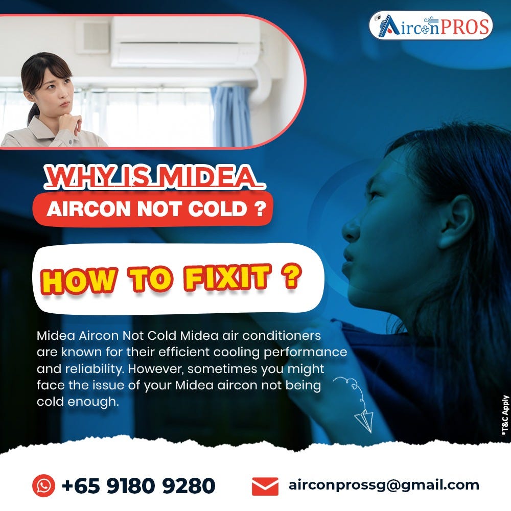 Why Is Midea Aircon Not Cold? How to Fix it? airconpros singapore