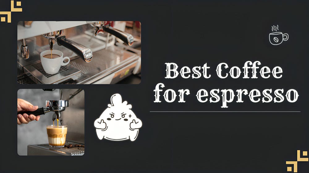 Best coffee for espresso