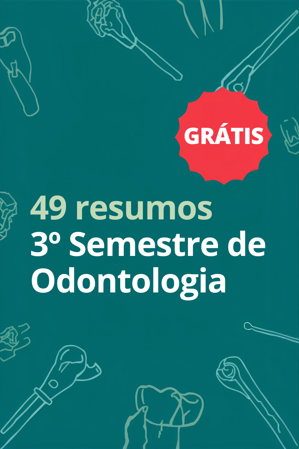 49 resumos gratuitos de 3º Semestre de odontologia