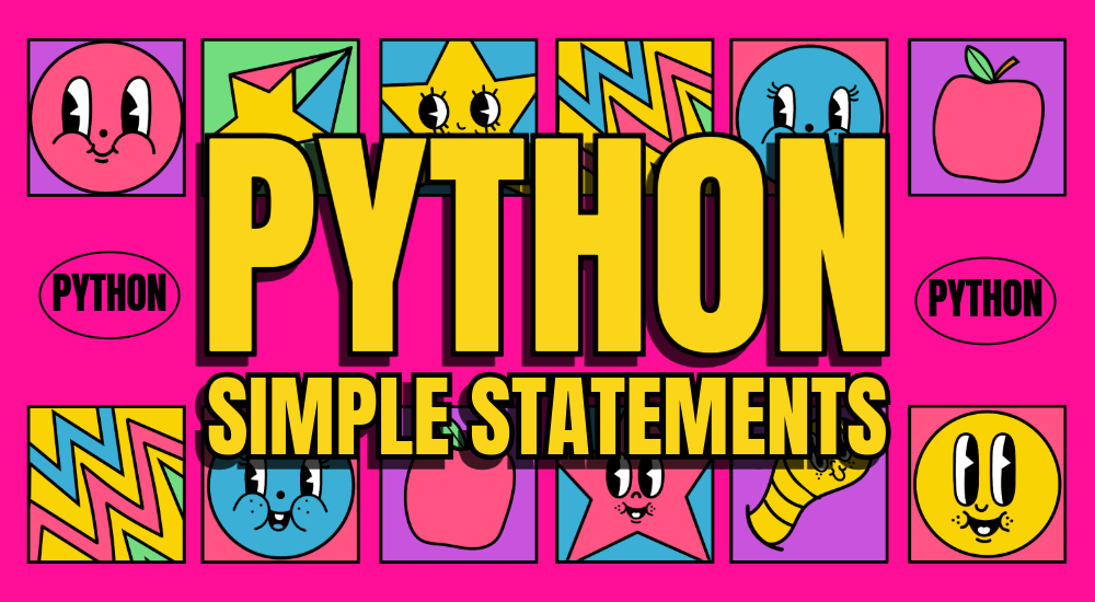 Ultimate Guide to Python’s 19 Simple Statements (Definitions, History ...