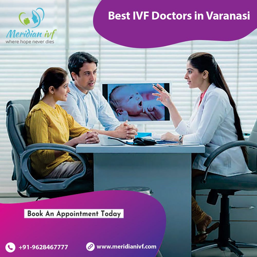 Best IVF Doctors in Varanasi Meridian IVF Medium