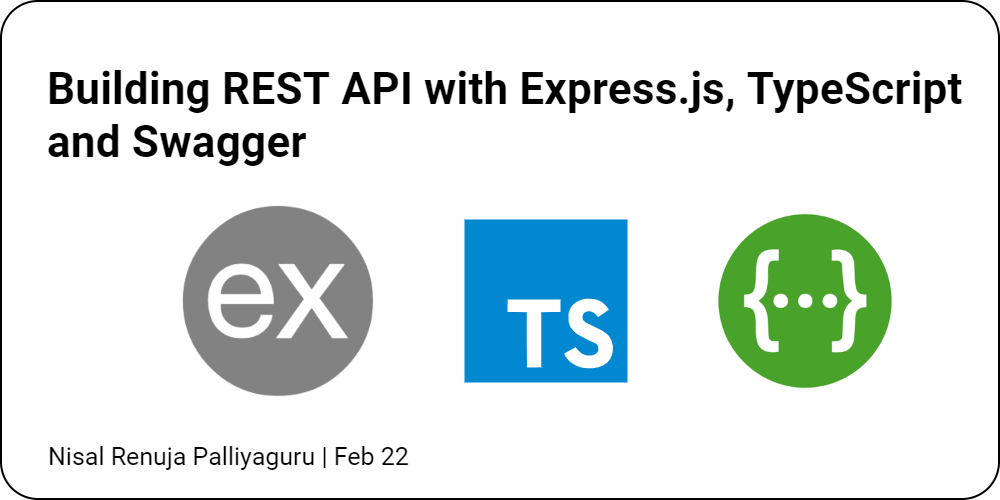 Building REST API with , TypeScript and Swagger | by Nisal Renuja  Palliyaguru | MS Club of SLIIT | Medium