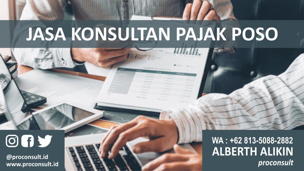 ALBERTH PAJAK 0813–5088–2882, JASA KONSULTAN PAJAK POSO