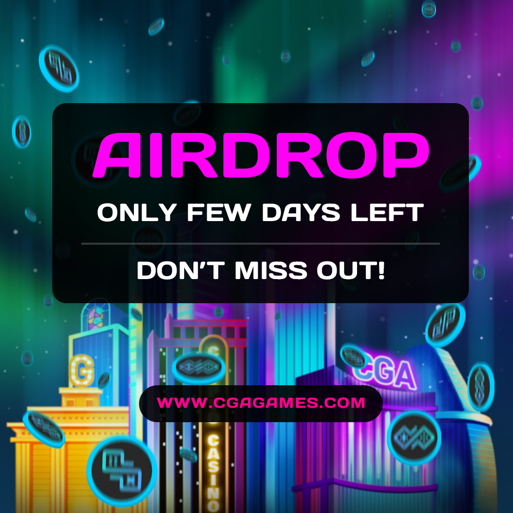 CGA AIRDROP ENDS SOON!