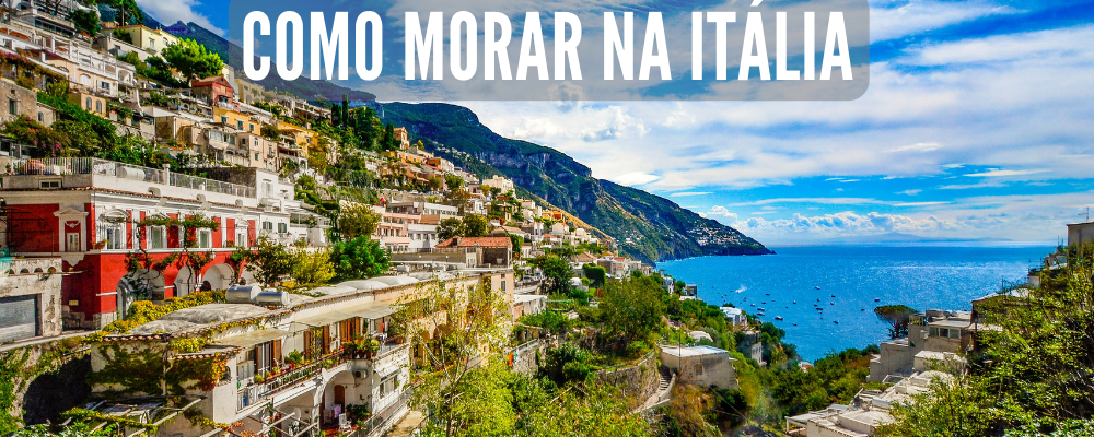 Quero morar na Italia. O que devo fazer? - BRASIL NA ITALIA