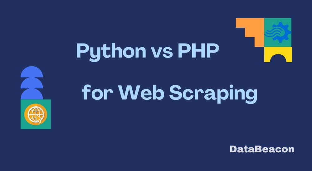 Python vs PHP for Web Scraping. If you’re diving into the world of web ...