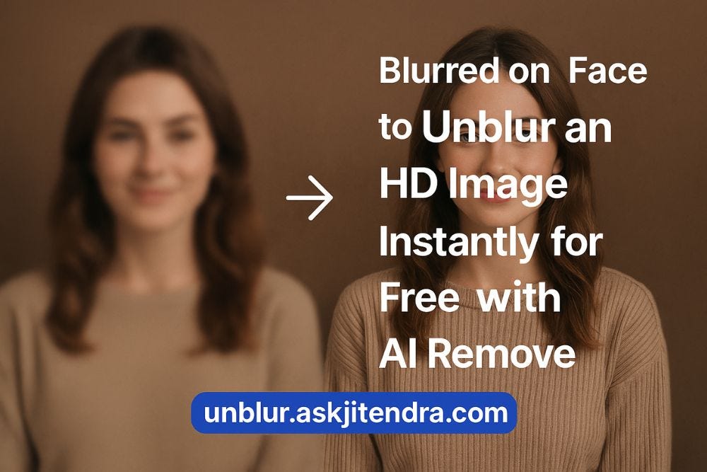 Blurring on Face to Unblur an HD Image Instantly for Free with AI Remove — Unblur.AskJitendra.com