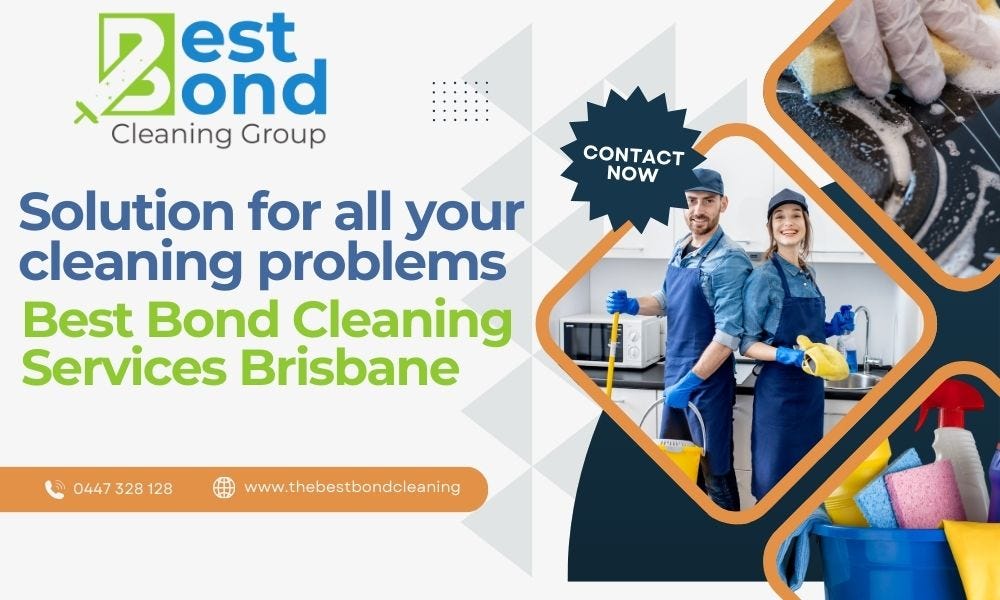 Solution for all your cleaning problems Best Bond Cleaning Services Brisbane The Best Bond
