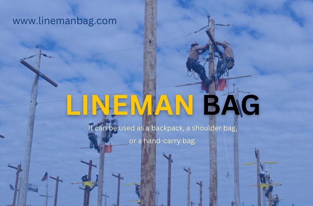 Why the Lineman Bag is the Best Way to Carry Your Gear by Lineman Bag