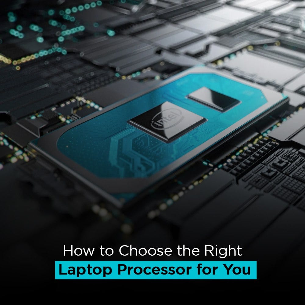 How to Choose the Right Laptop Processor for You by VSTL Medium