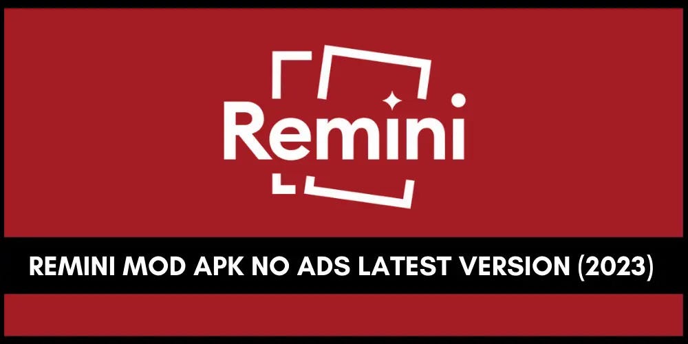 Remini Mod Apk No Ads Latest Version (Ads free premium Remini Mod Apk No Ads Latest Version (Ads free premium