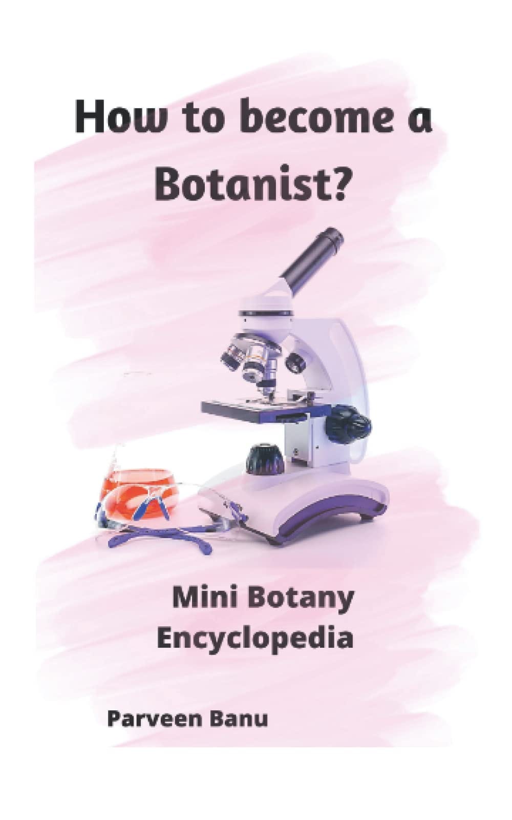 How to a Botanist? Parveen Banu Medium