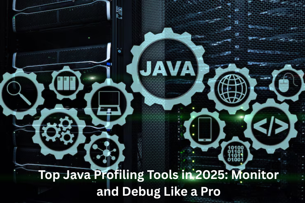 Top Java Profiling Tools In 2025 Monitor And Debug Like A Pro By