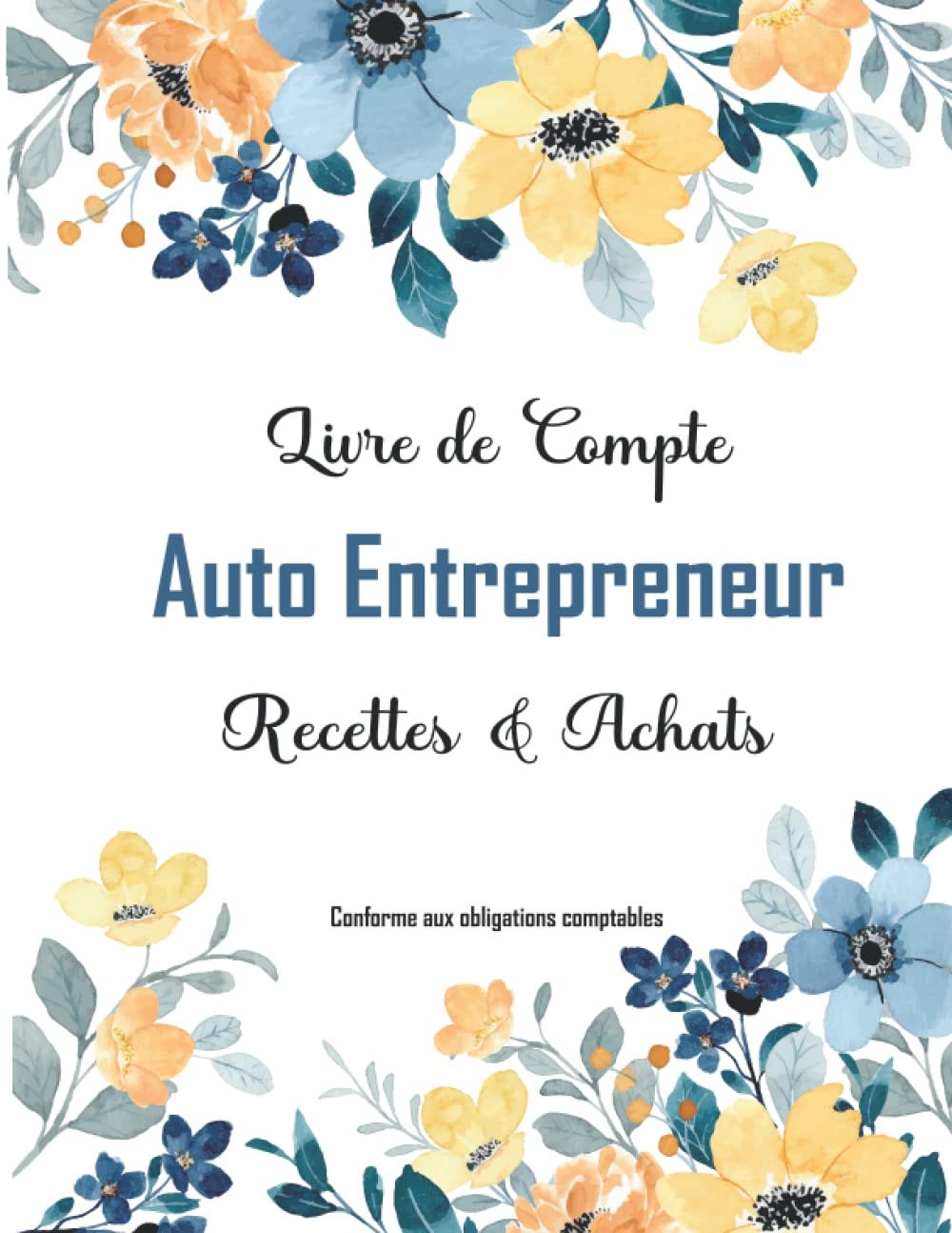 EBOOK]-Livre de Compte Auto Entrepreneur Recettes Achats: Cahier