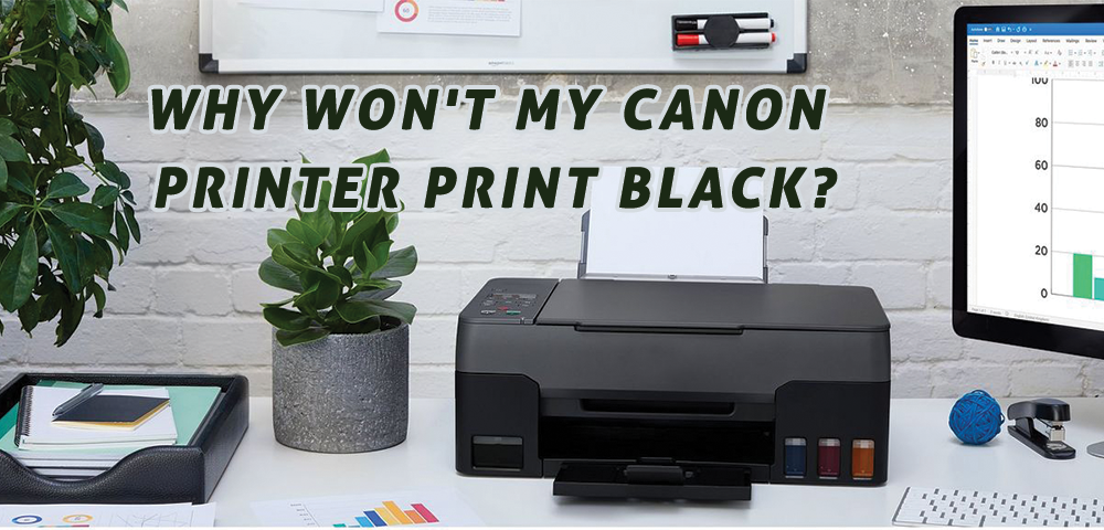 Why Won’t My Canon Printer Print Black? | by printeranswers | Medium