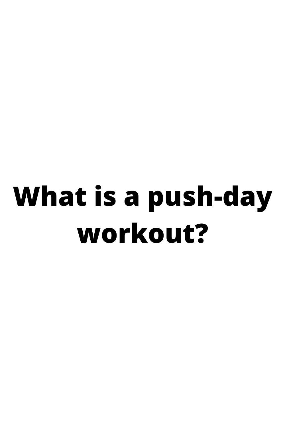 What is a pushday workout?. What is a pushday workout? by SHOP DEAL
