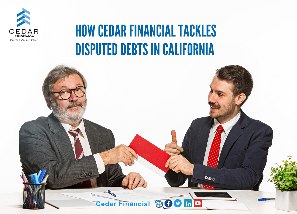 Unveiling the Dynamics How Cedar Financial Tackles Disputed Debts in