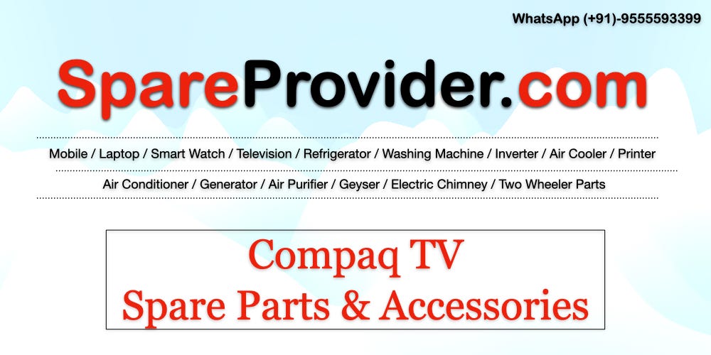 Compaq TV Spare Parts & Accessories — SpareProvider.com