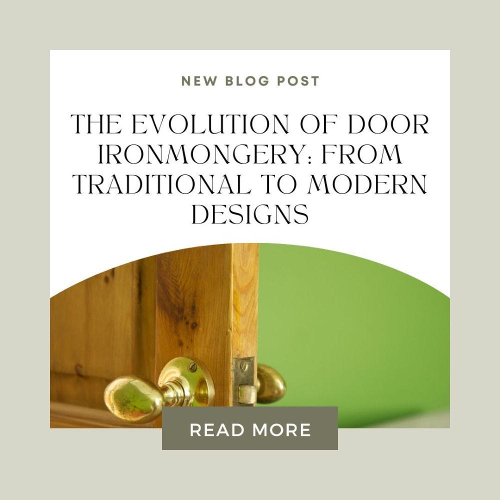 The Evolution of Door Ironmongery: From Traditional to Modern Designs