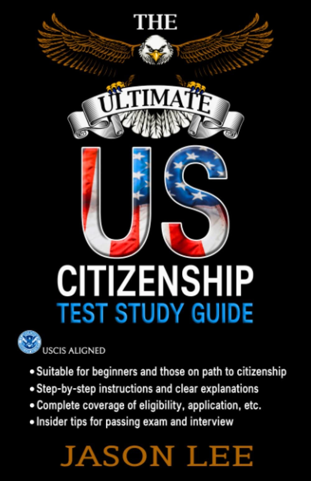 [EBOOK][BEST]} The Ultimate U.S. CITIZENSHIP Test Study Guide A Step(02)