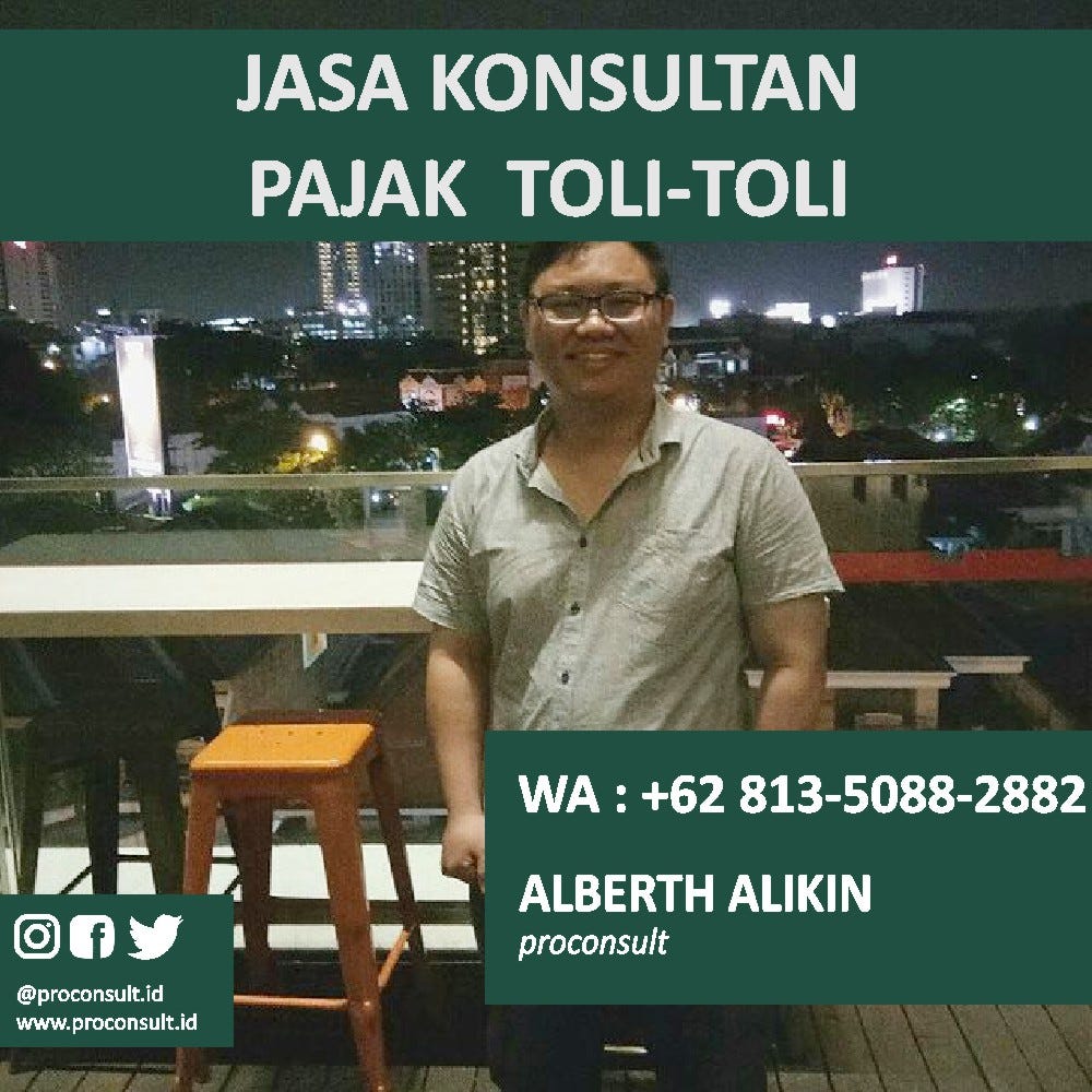 ALBERTH PAJAK 0813–5088–2882, JASA KONSULTAN PAJAK TOLI-TOLI