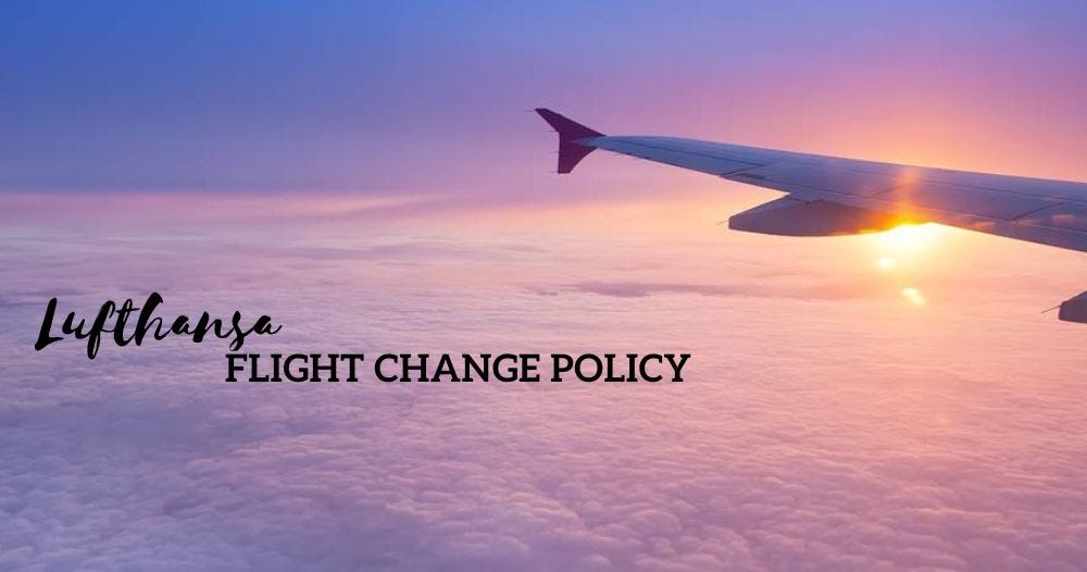 How to Change a Luthansa Flight. Lufthansa Flight Change Policy… by