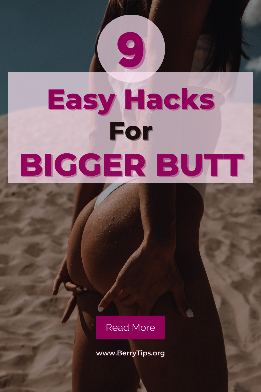 9 Simple Hacks For Bigger Butt. A lot of women desire a bigger buttock…, by BerryTips.Org