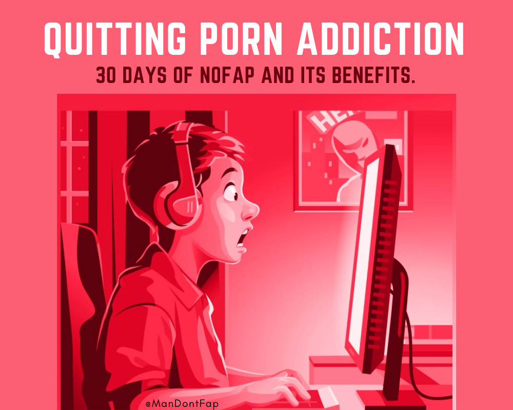 Porn Addict Porn - Quitting Porn addiction : 30 days of NoFap and its Benefits. | by Man Don't  Fap | Medium